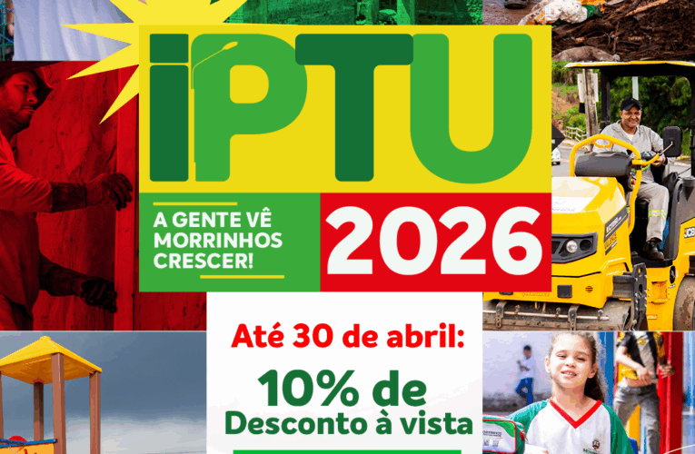 Prazo para pagamento do IPTU 2026 com desconto em Morrinhos termina no dia 30 de abril
